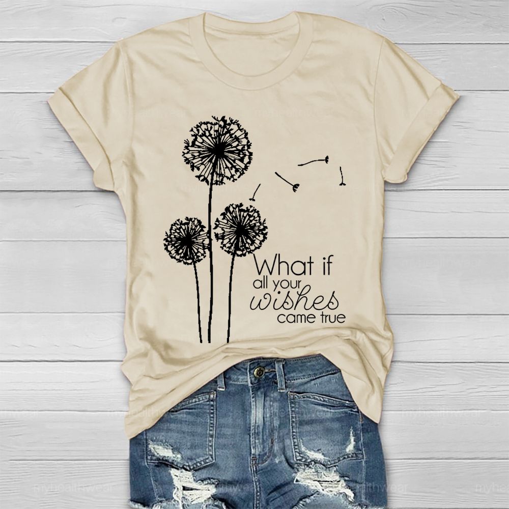 What If All Your Wishes Come True Healthwear T-shirt
