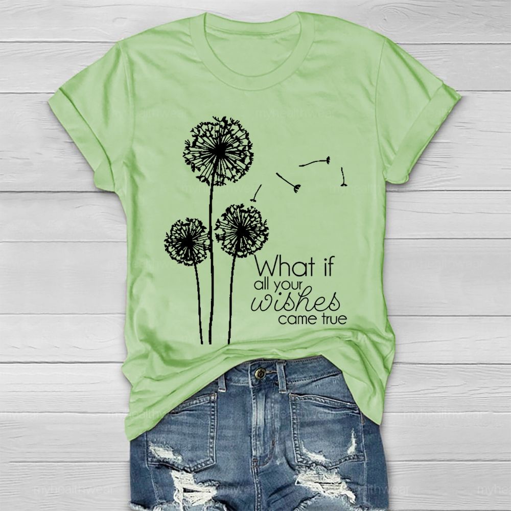 What If All Your Wishes Come True Healthwear T-shirt