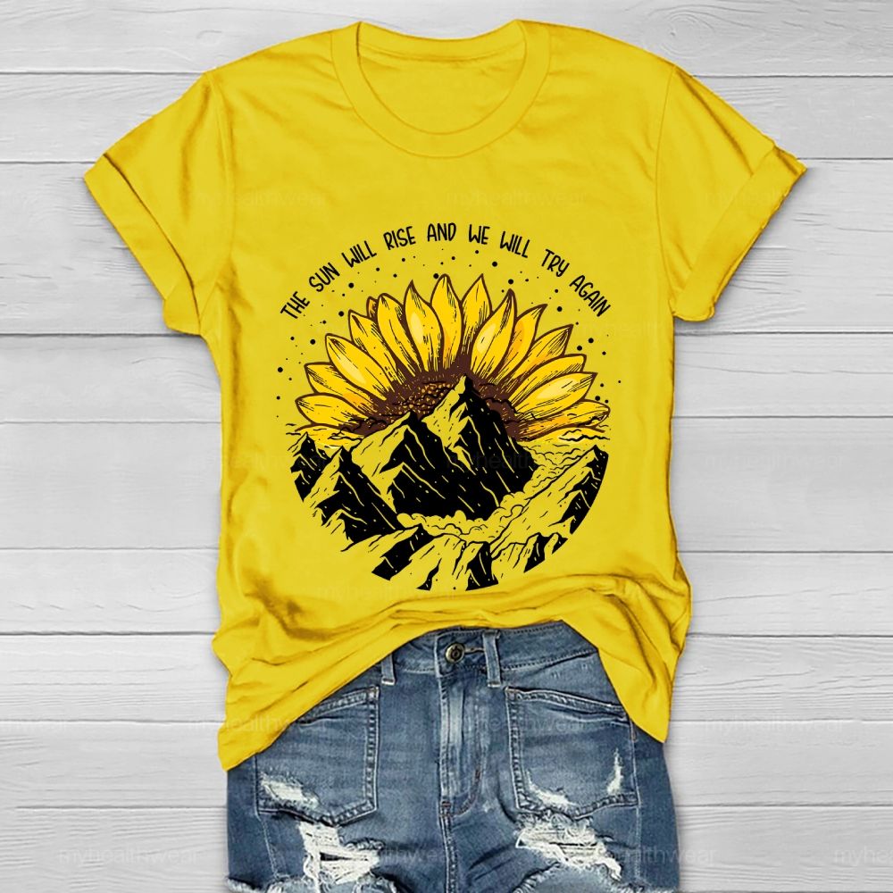The Sun Will Rise And We Will Try Again Healthwear T-shirt