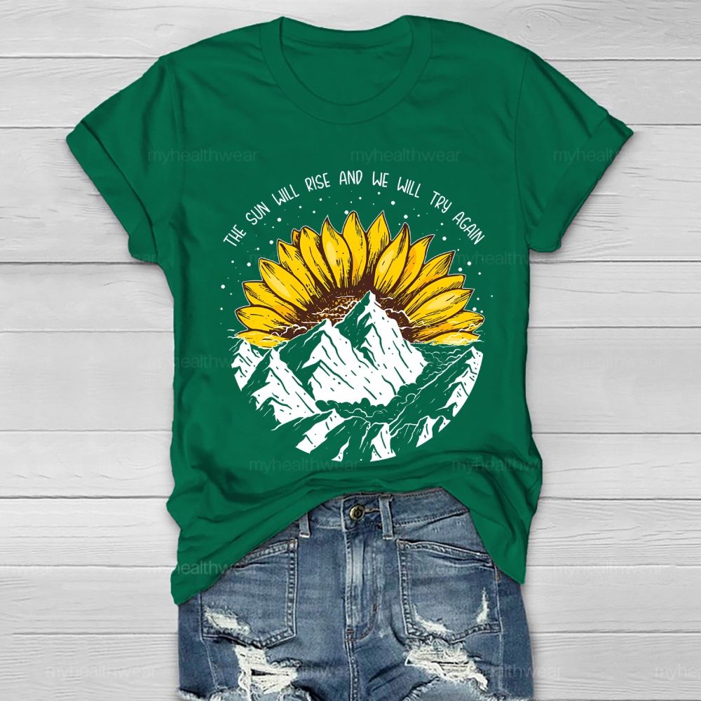 The Sun Will Rise And We Will Try Again Healthwear T-shirt