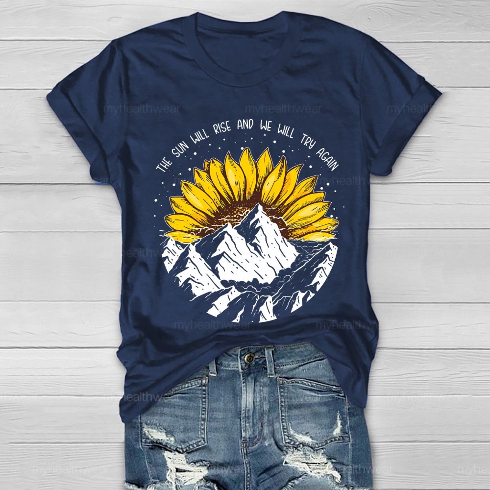 The Sun Will Rise And We Will Try Again Healthwear T-shirt