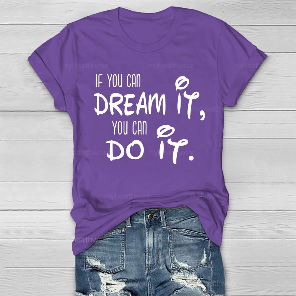 If You Can Dream It You Can Do It Healthwear T-shirt