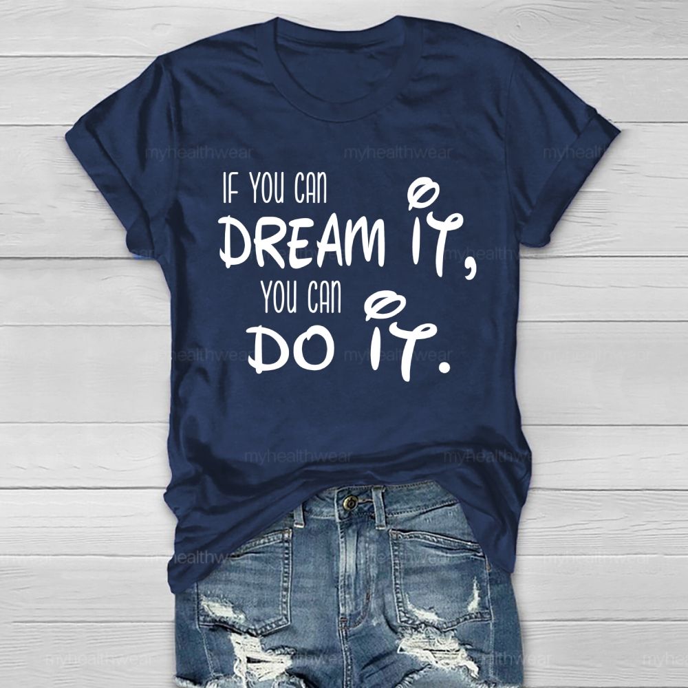 If You Can Dream It You Can Do It Healthwear T-shirt