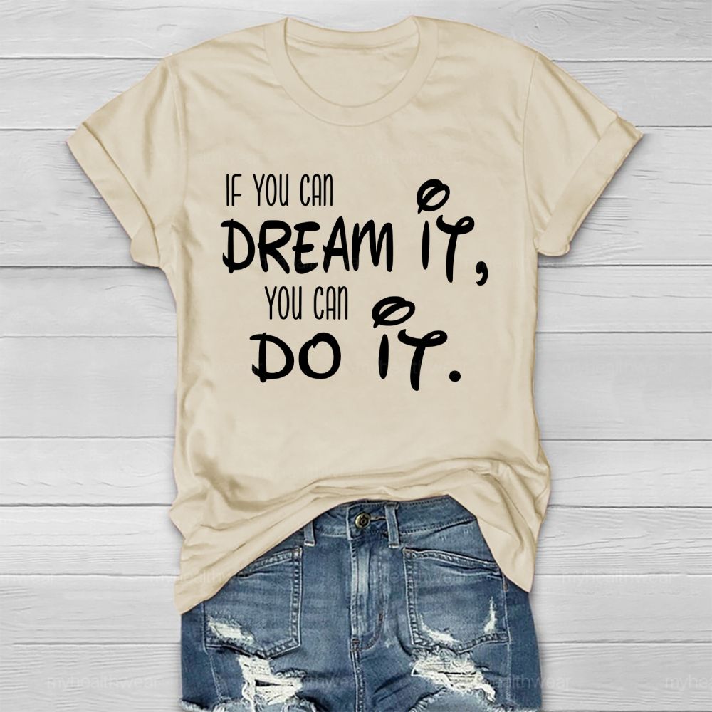 If You Can Dream It You Can Do It Healthwear T-shirt