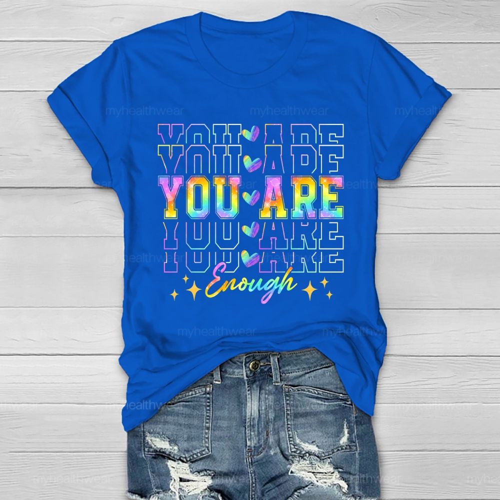 You Are Enough Colorful Overlapping Letters Heart Healthwear T-shirt