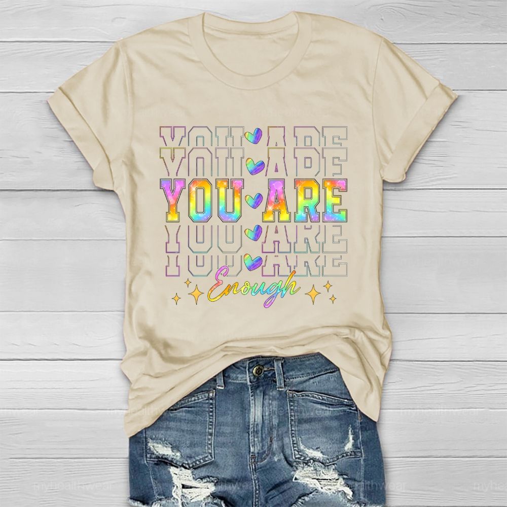 You Are Enough Colorful Overlapping Letters Heart Healthwear T-shirt