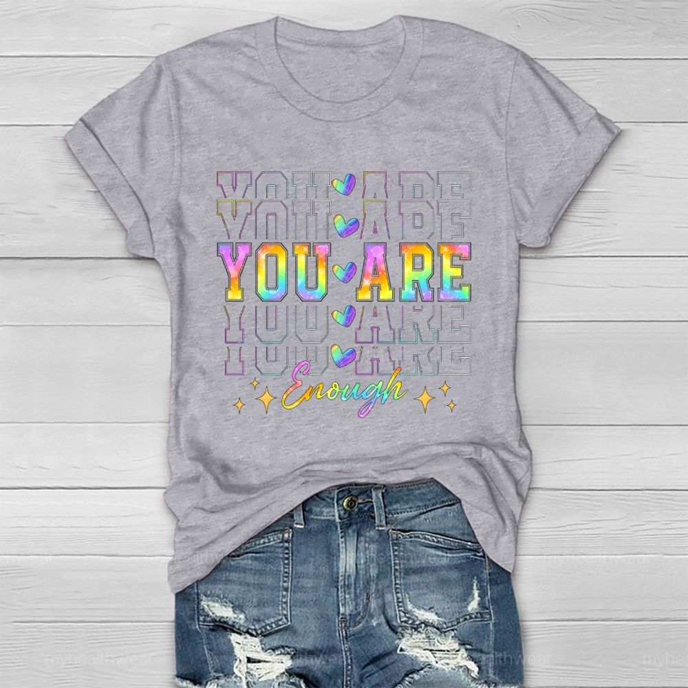 You Are Enough Colorful Overlapping Letters Heart Healthwear T-shirt