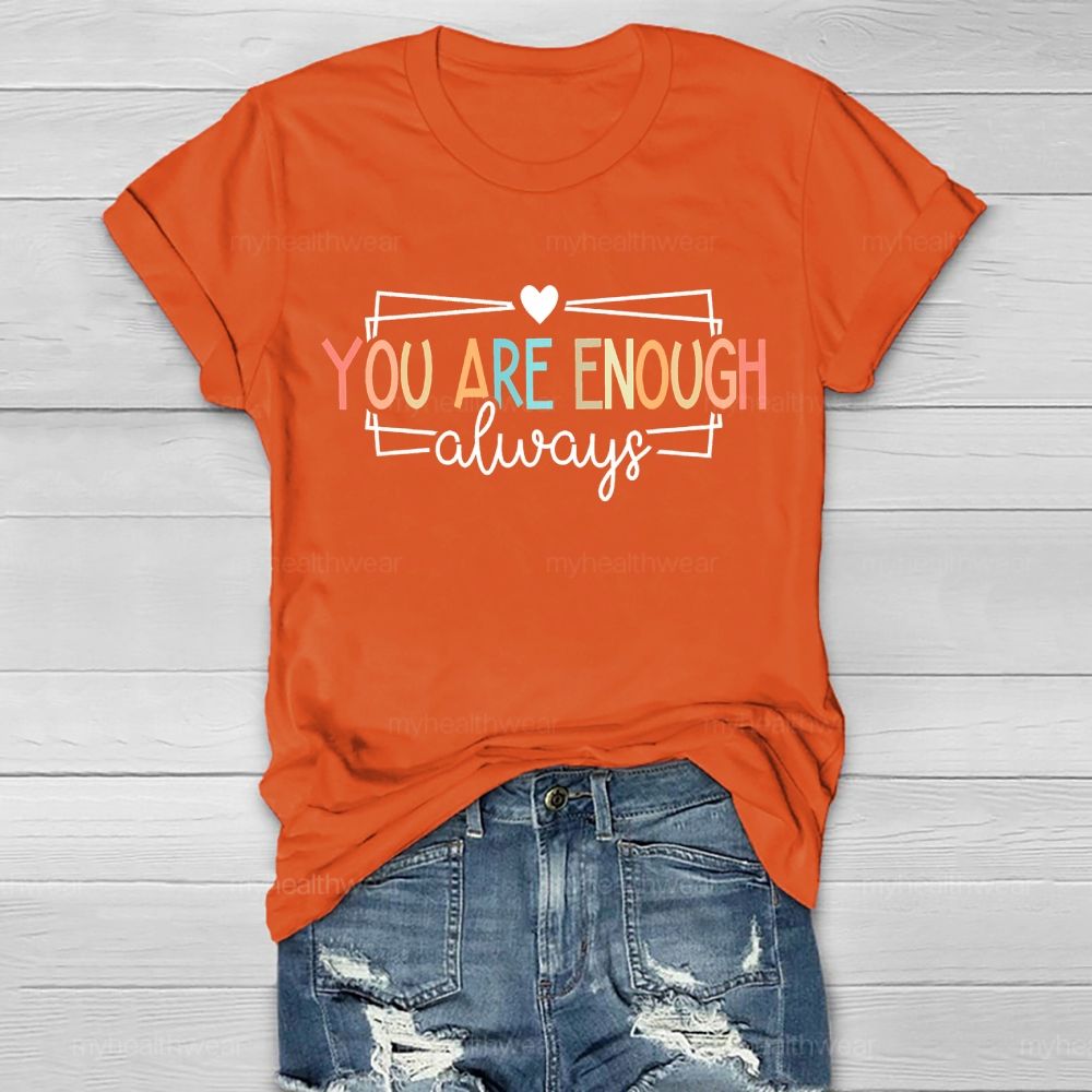 You Are Enough Always Colorful Letter Squares Healthwear T-shirt