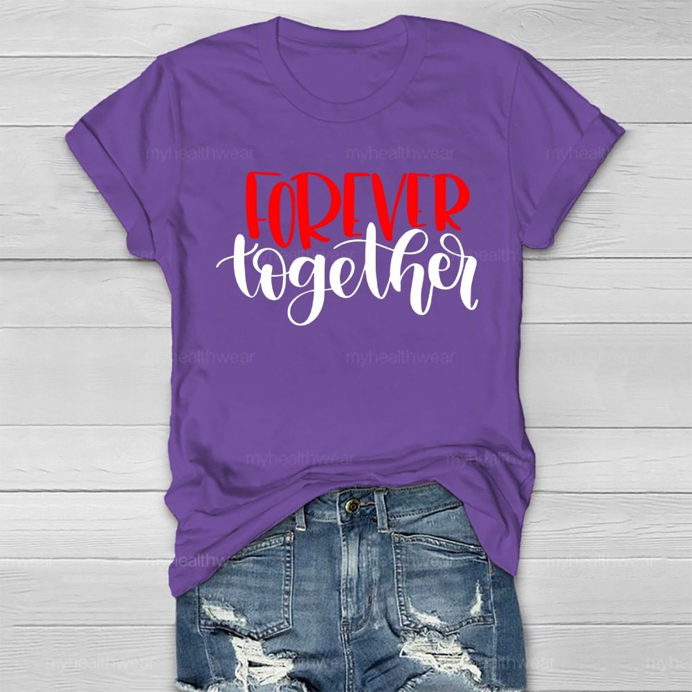 Forever Together Healthwear T-shirt
