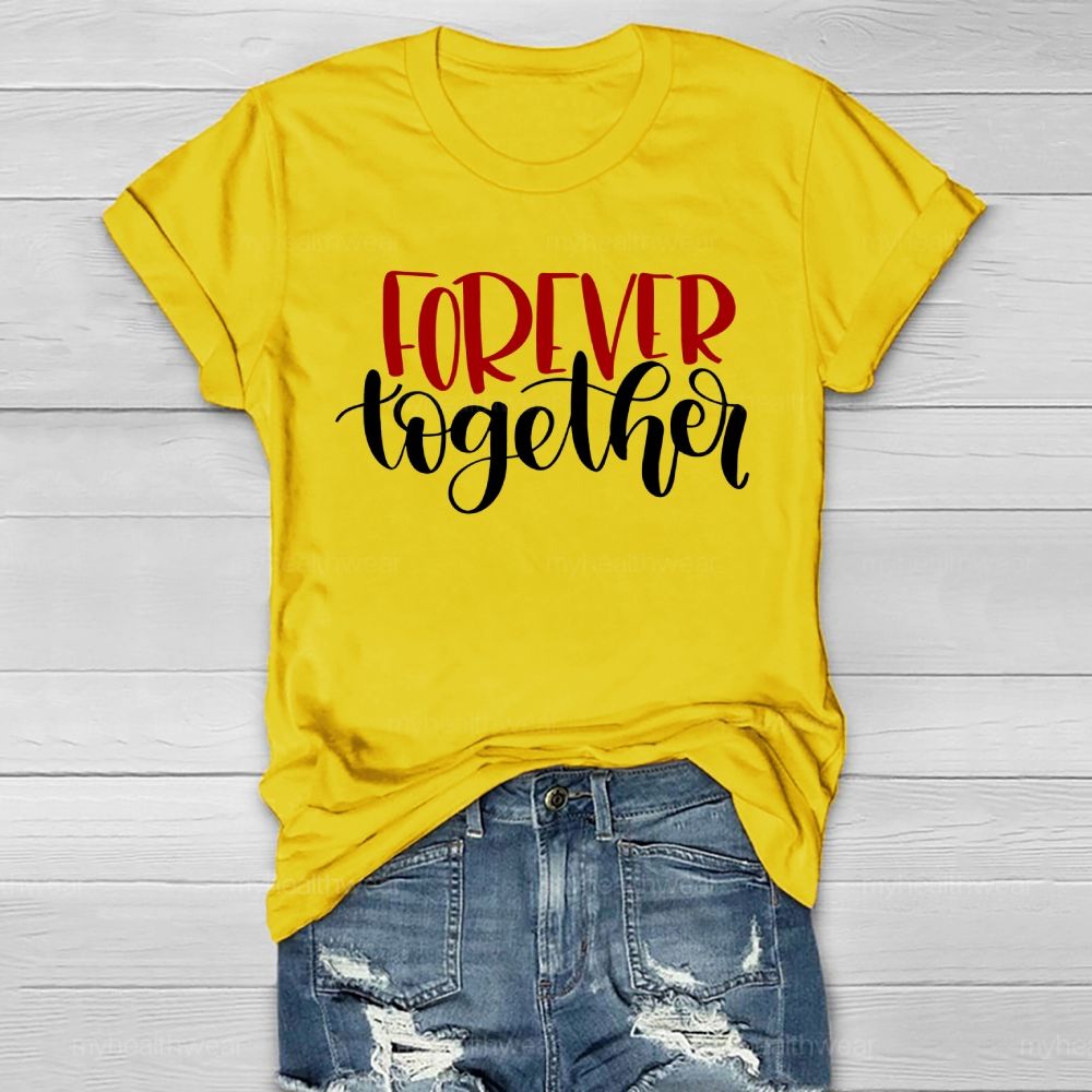 Forever Together Healthwear T-shirt