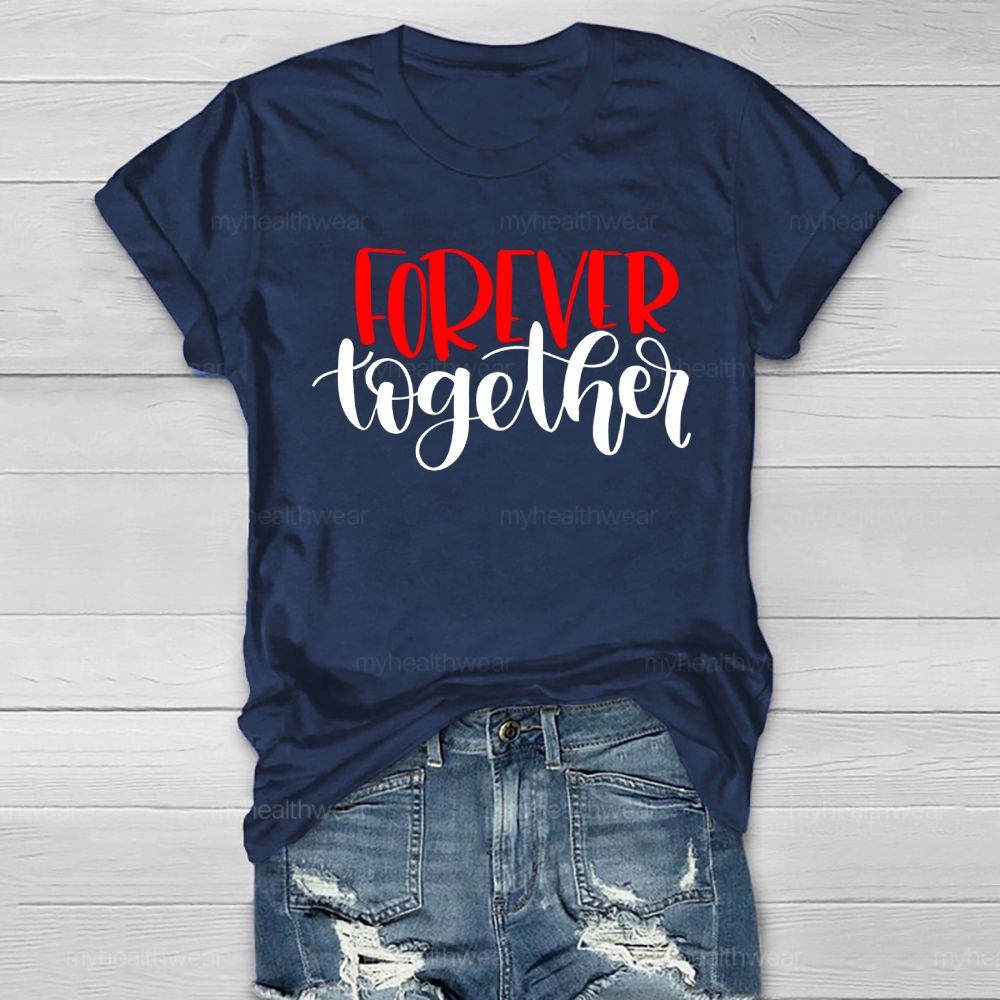 Forever Together Healthwear T-shirt