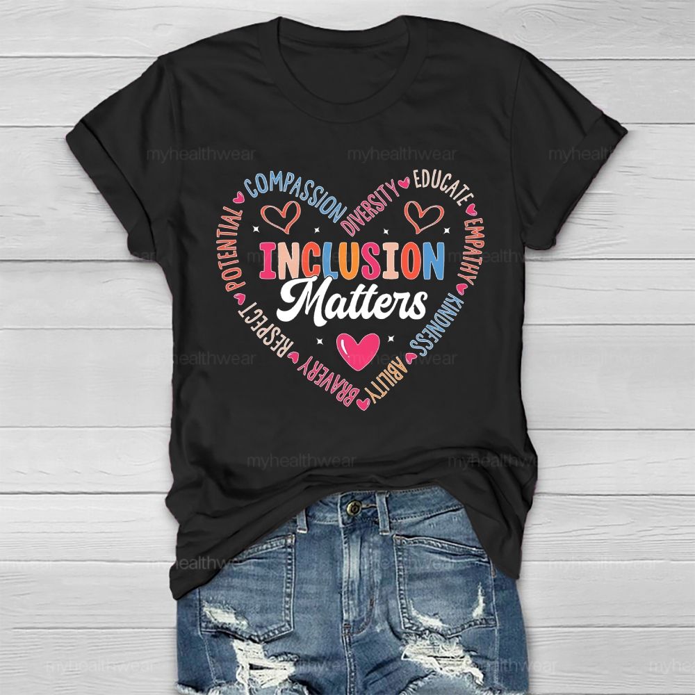 Inclusion Matters Compassion Diversity Colorful Letters Healthwear T-shirt