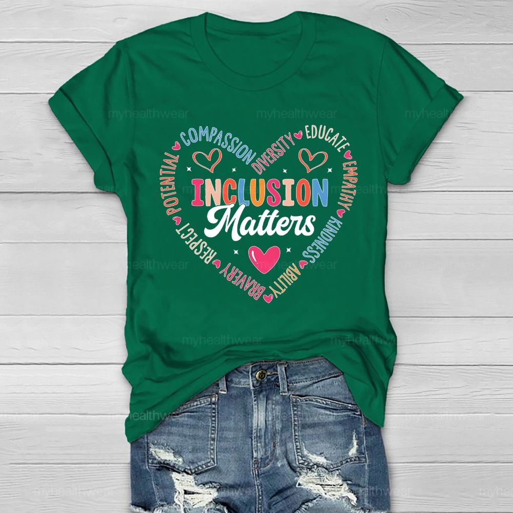 Inclusion Matters Compassion Diversity Colorful Letters Healthwear T-shirt