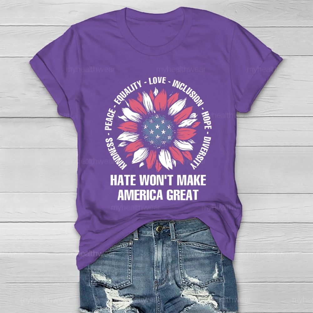 Hate Won't Make America Great Healthwear T-shirt