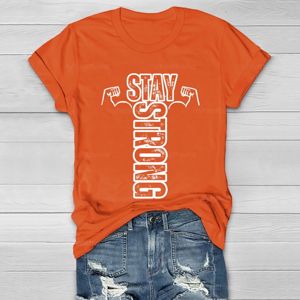 Stay Strong Graphic Healthwear T-shirt
