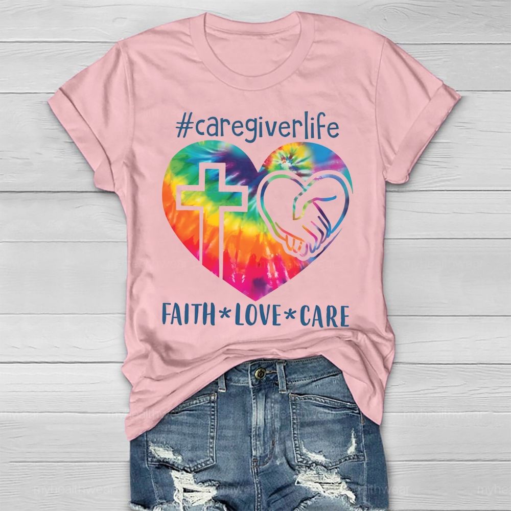 Caregiver Life Faith Love Care Colorful Heart Healthwear T-shirt