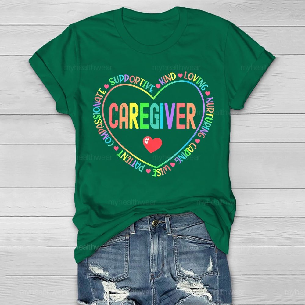 Caregiver Kind Loving Colorful Letters Healthwear T-shirt