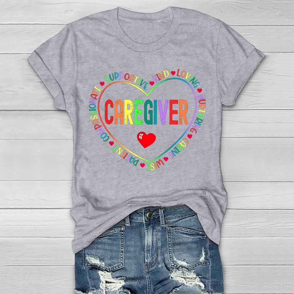 Caregiver Kind Loving Colorful Letters Healthwear T-shirt