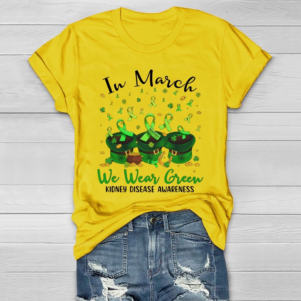 In March We Wear Green For Kidney Disease Awareness Clover Hat Healthwear T-shirt