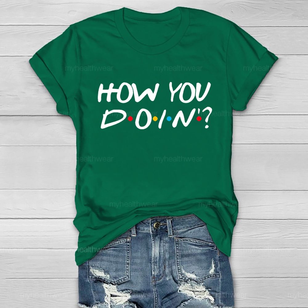 How You Doin Healthwear T-shirt