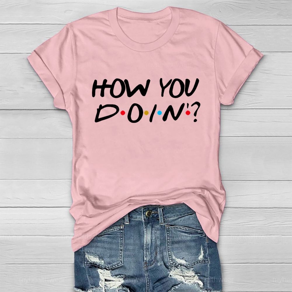 How You Doin Healthwear T-shirt