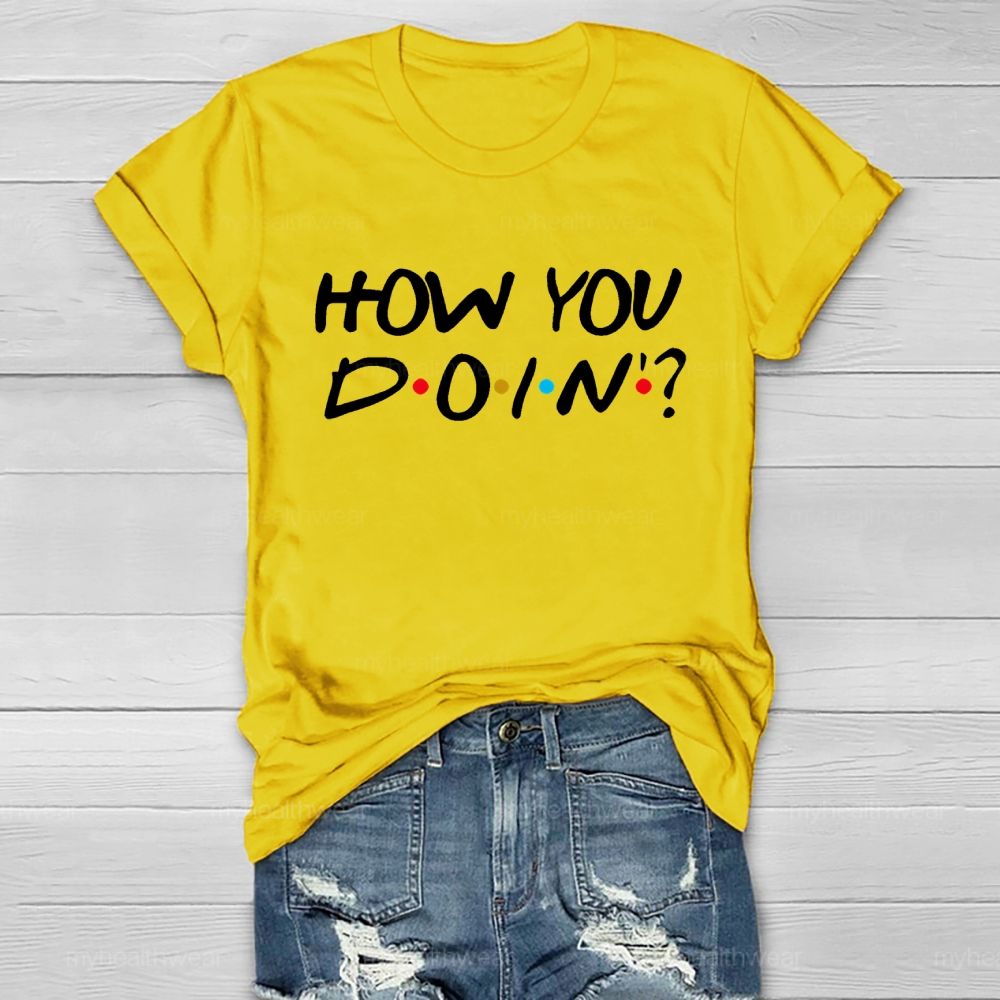 How You Doin Healthwear T-shirt