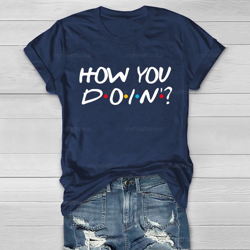 How You Doin Healthwear T-shirt