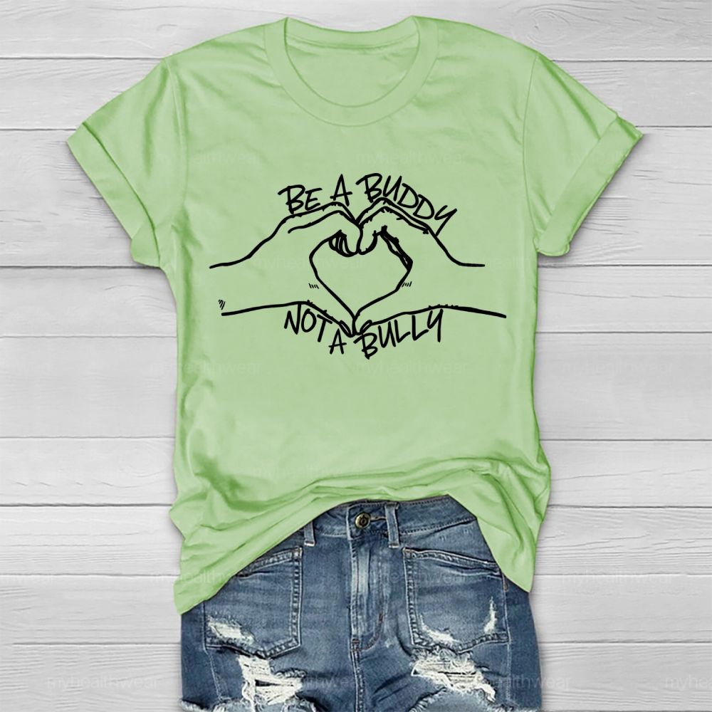 Be A Buddy Not A Bully Healthwear T-shirt