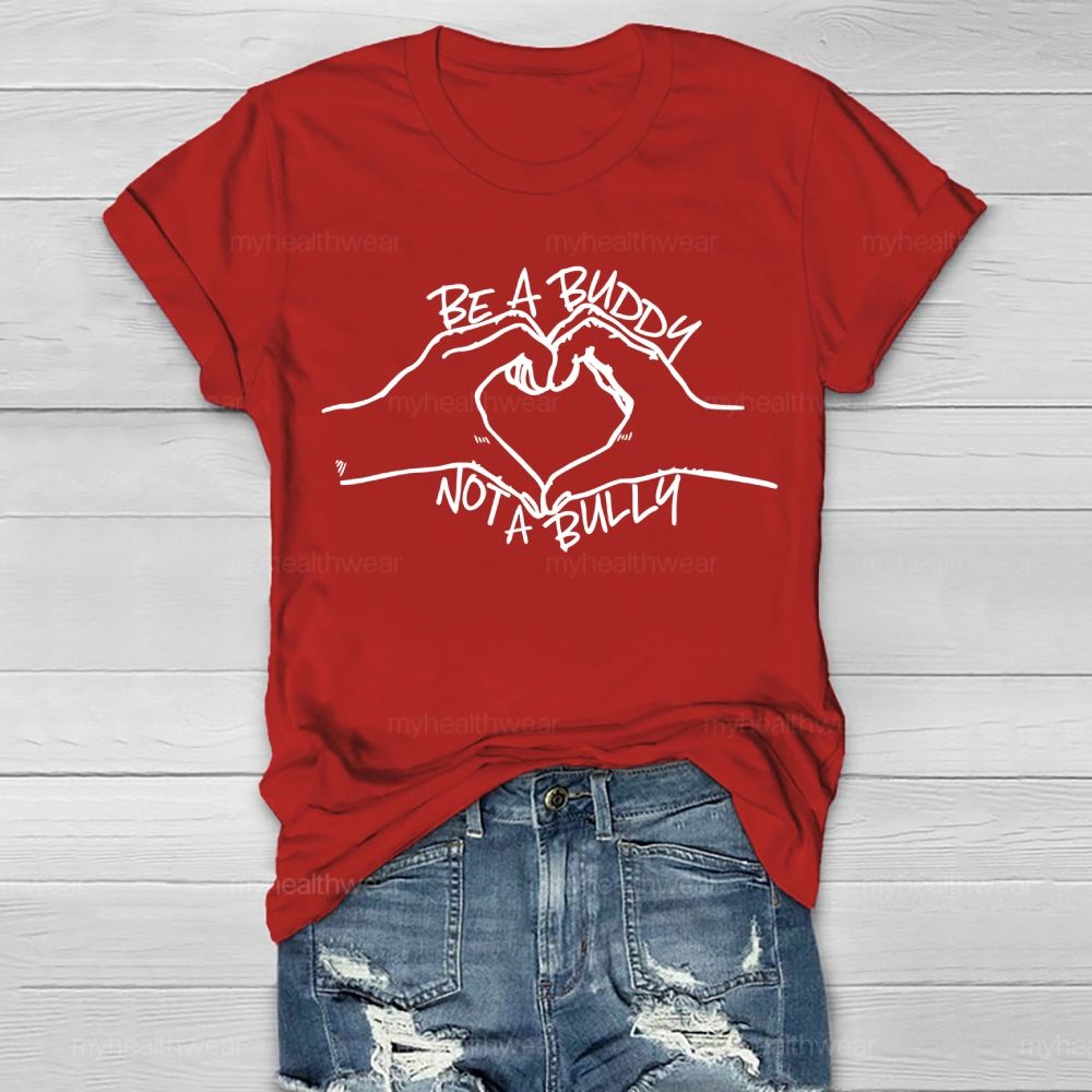 Be A Buddy Not A Bully Healthwear T-shirt