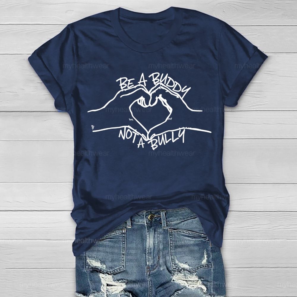 Be A Buddy Not A Bully Healthwear T-shirt