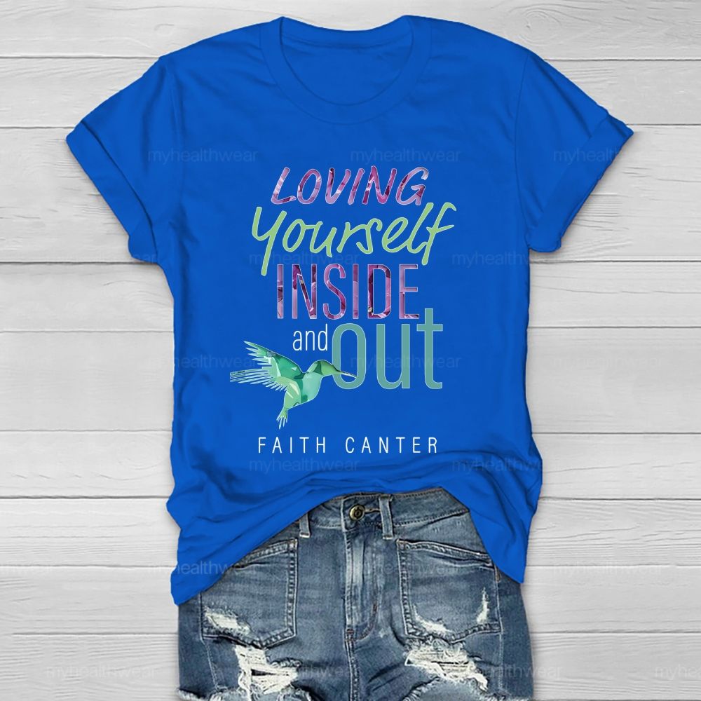 Loving Yourself Inside And Out Faith Canter Healthwear T-shirt