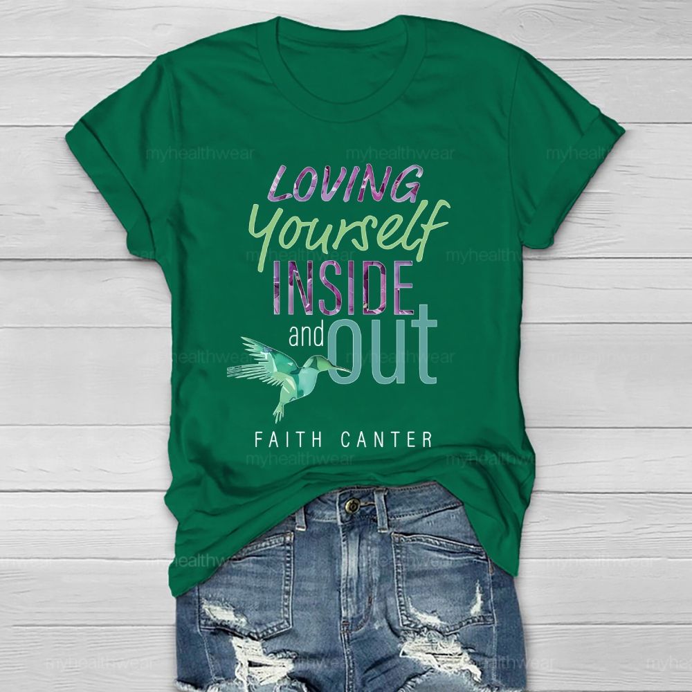 Loving Yourself Inside And Out Faith Canter Healthwear T-shirt