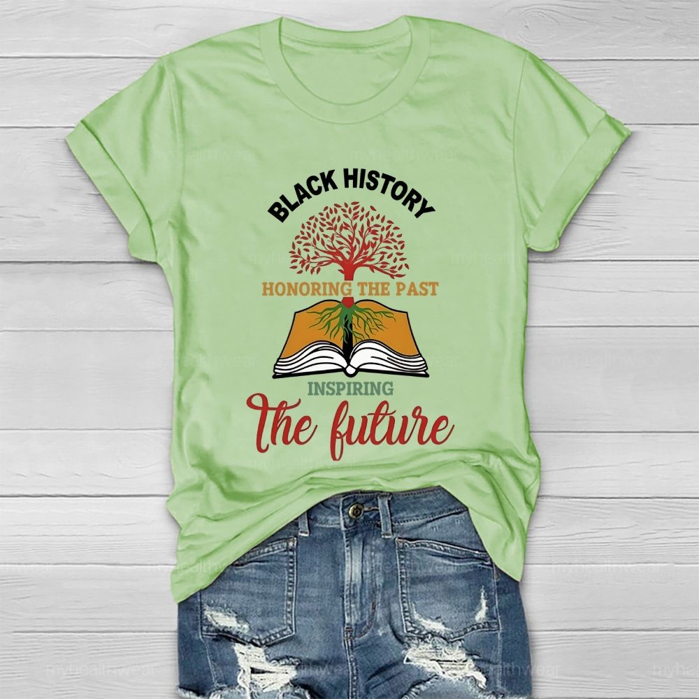 Honoring The Past Inspiring The Future Black History Healthwear T-shirt