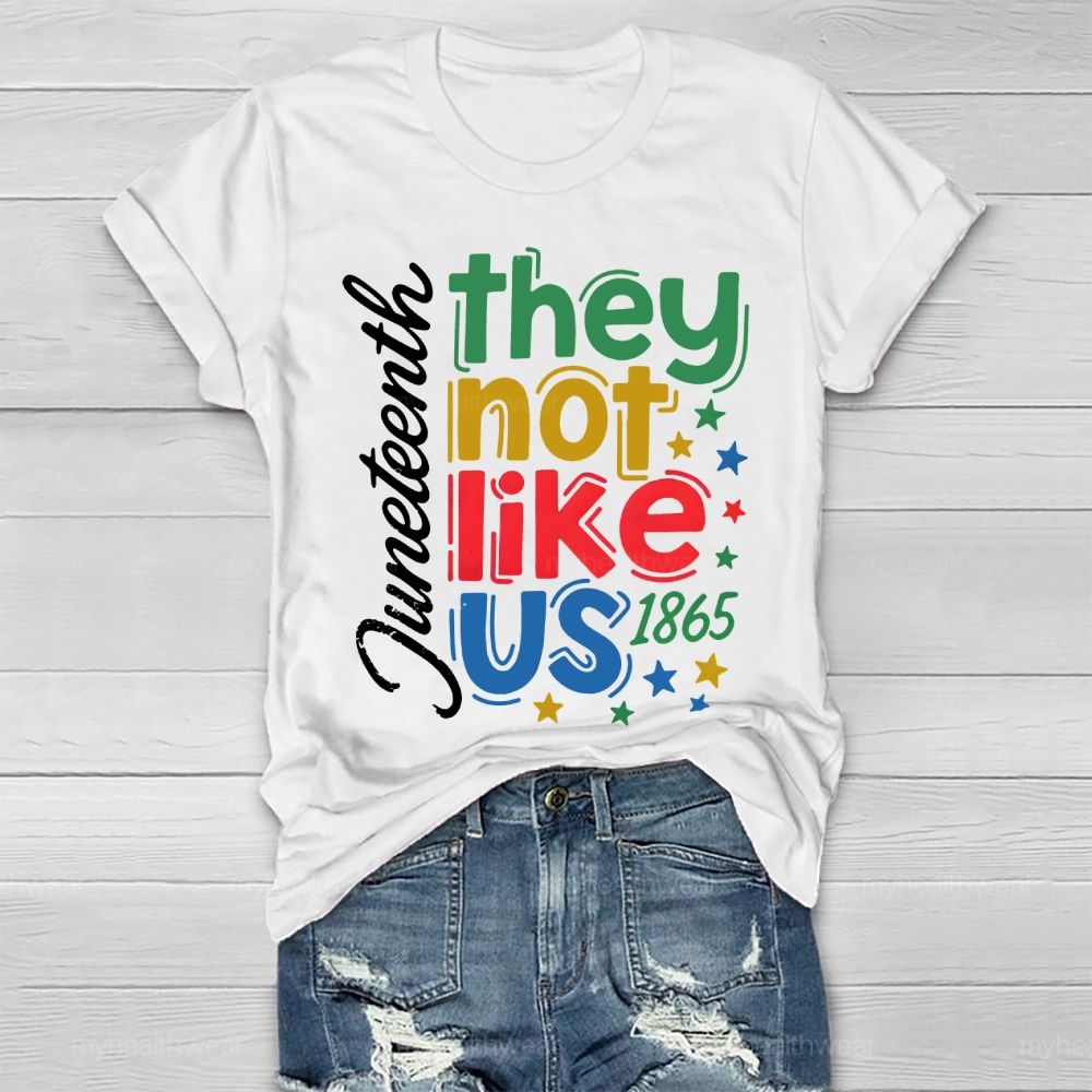 They Not Like US Juneteenth Healthwear T-shirt