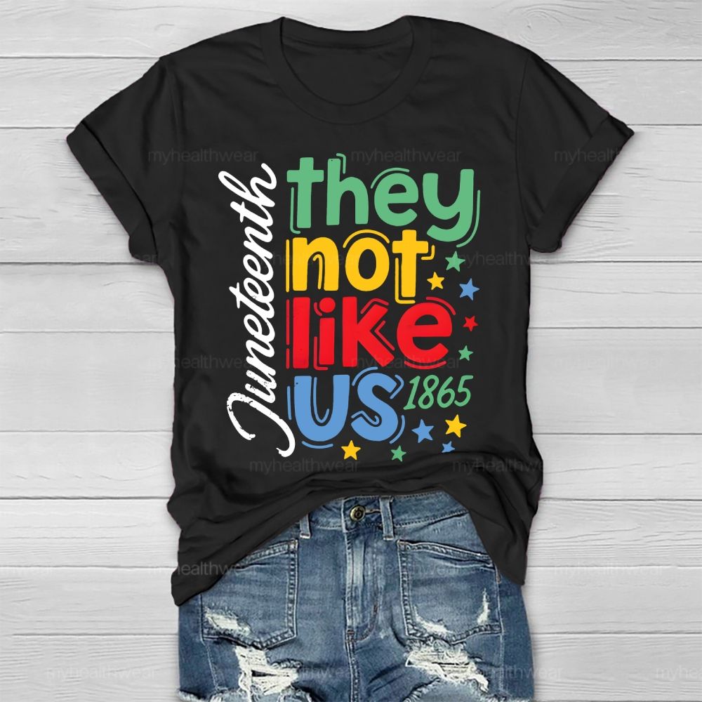 They Not Like US Juneteenth Healthwear T-shirt