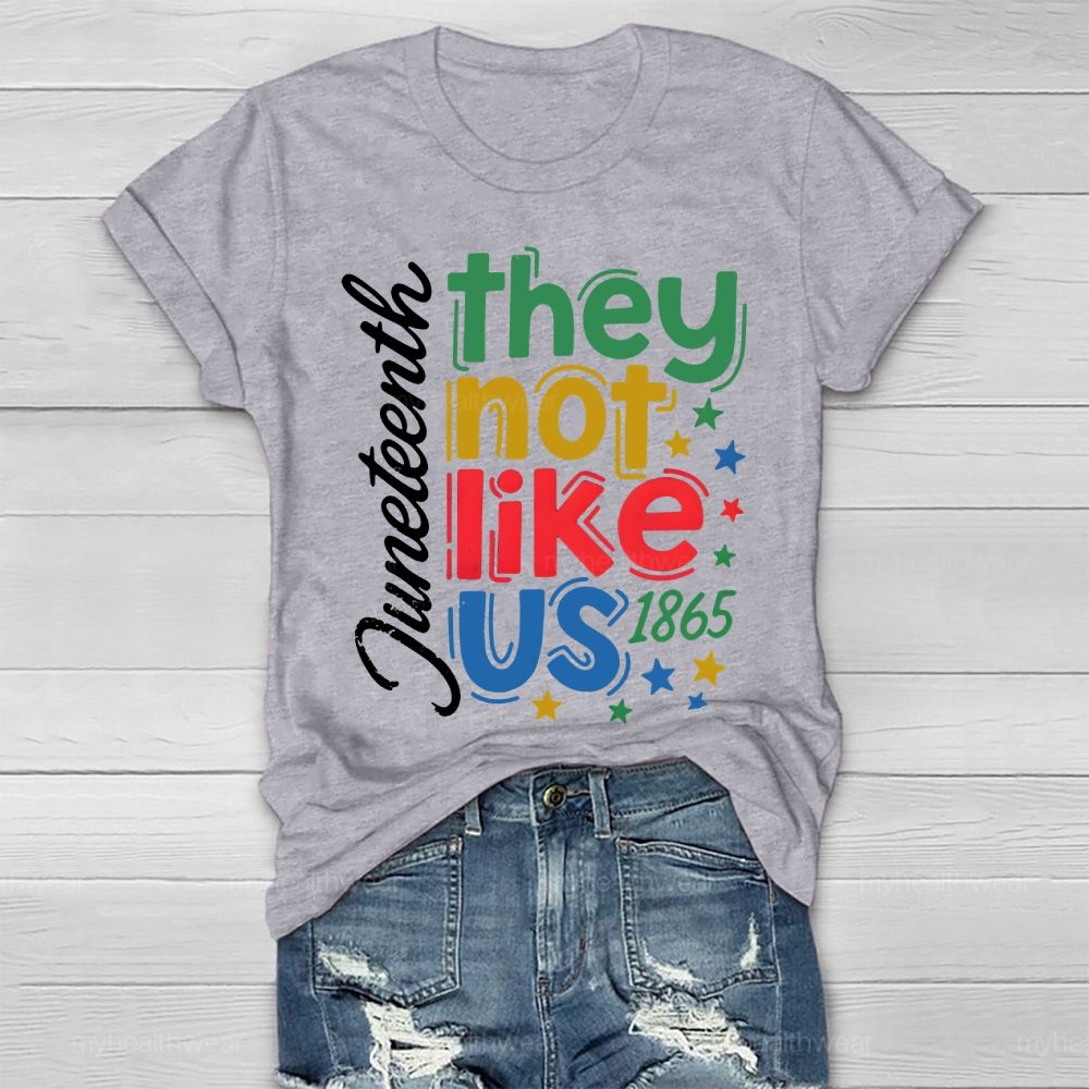 They Not Like US Juneteenth Healthwear T-shirt