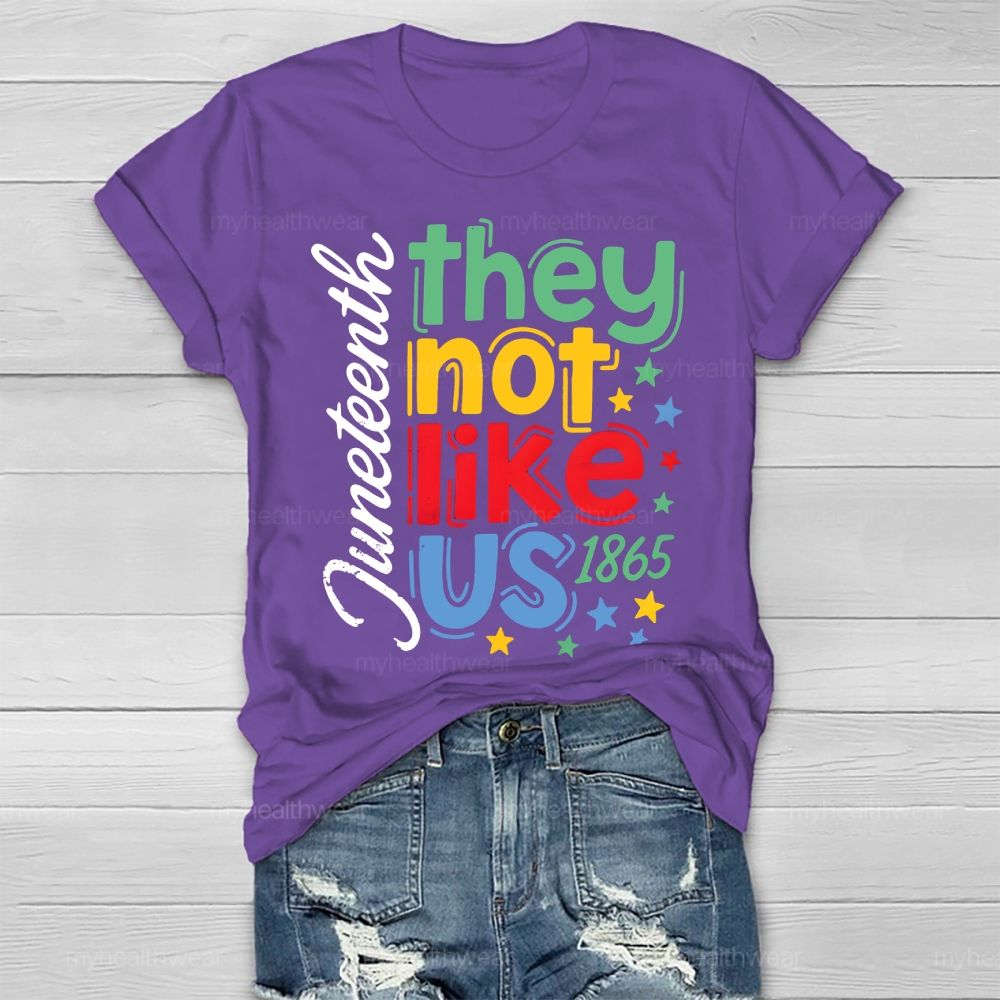 They Not Like US Juneteenth Healthwear T-shirt