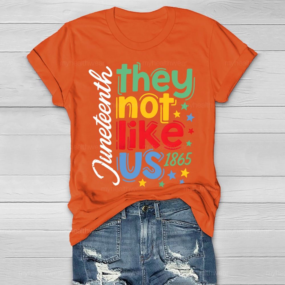 They Not Like US Juneteenth Healthwear T-shirt