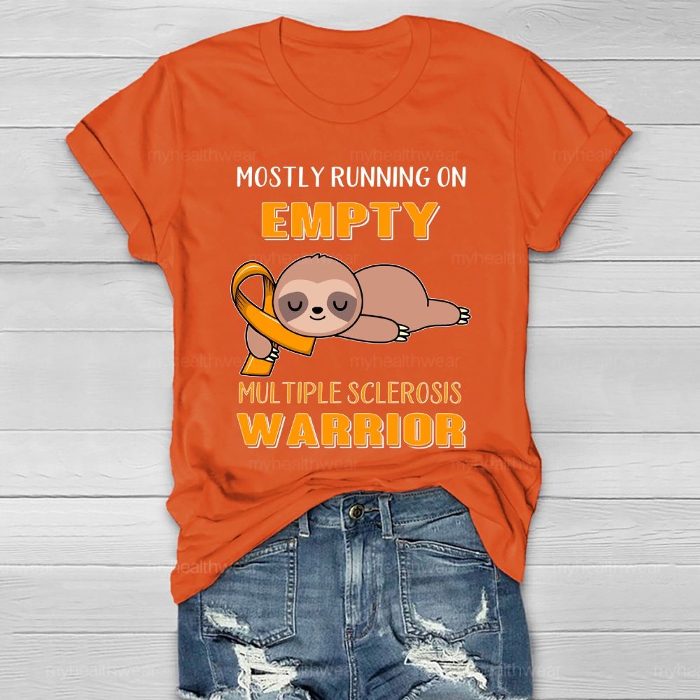 Mostly Running On Empty Multiple Sclerosis Warrior Healthwear T-shirt
