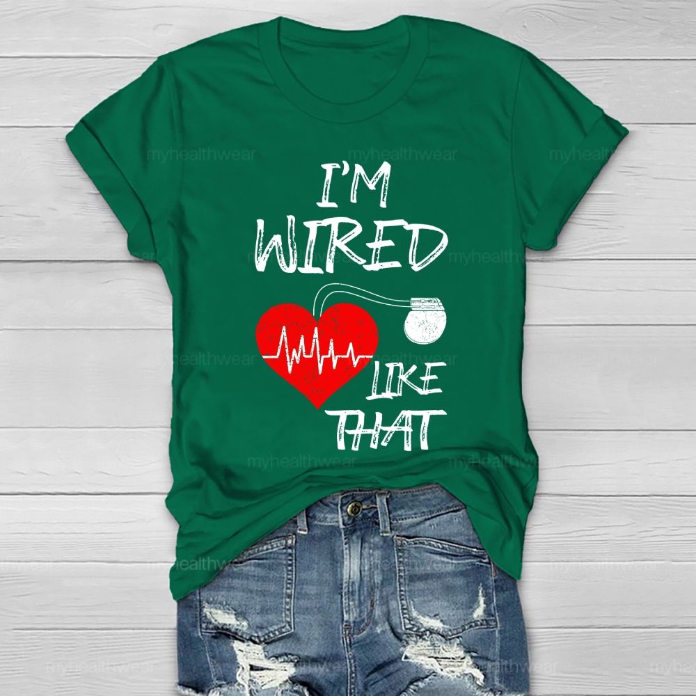 I'm Wired Like That ICD Surgery Healthwear T-shirt