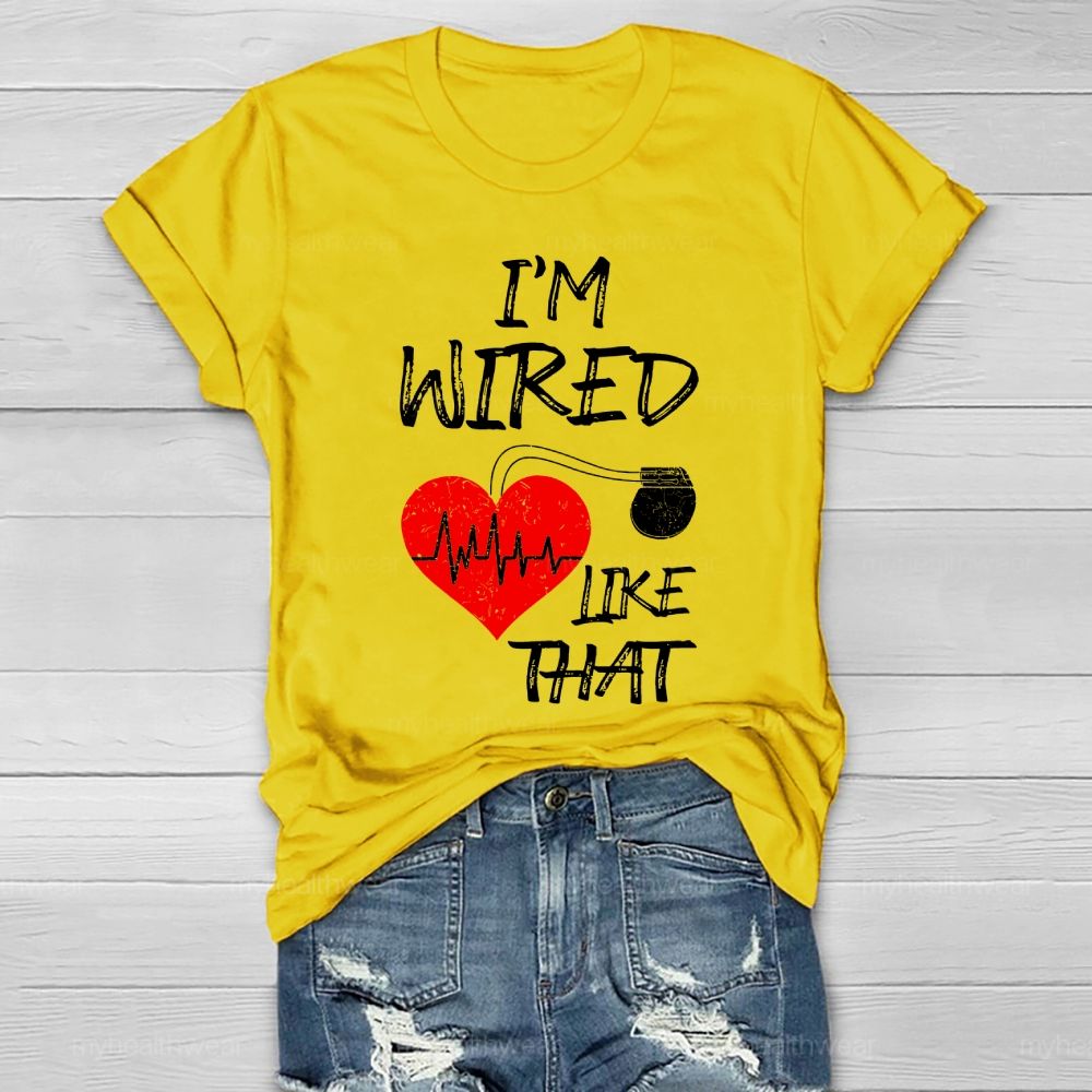 I'm Wired Like That ICD Surgery Healthwear T-shirt