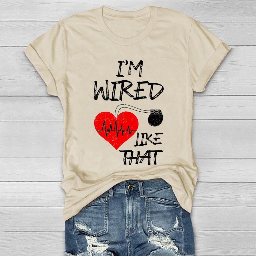 I'm Wired Like That ICD Surgery Healthwear T-shirt