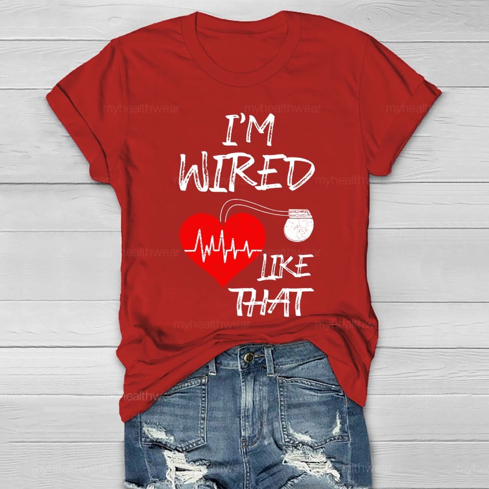 I'm Wired Like That ICD Surgery Healthwear T-shirt