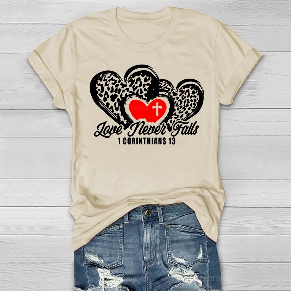 Love Never Fails 1 Corinthians 13:8 Healthwear T-shirt