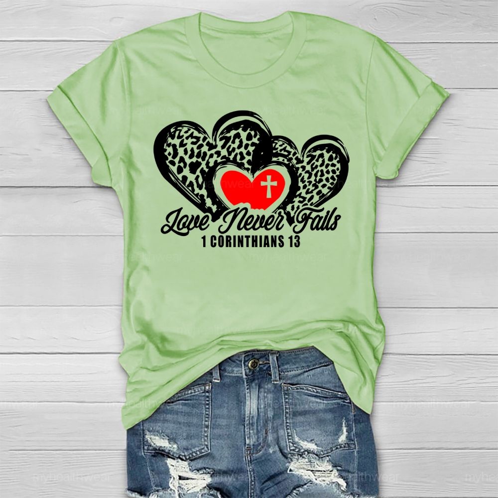 Love Never Fails 1 Corinthians 13:8 Healthwear T-shirt