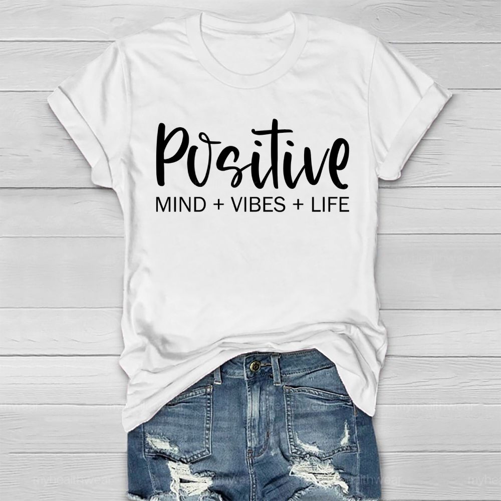 Positive Mind Positive Vibes Positive Life Letters Healthwear T-shirt