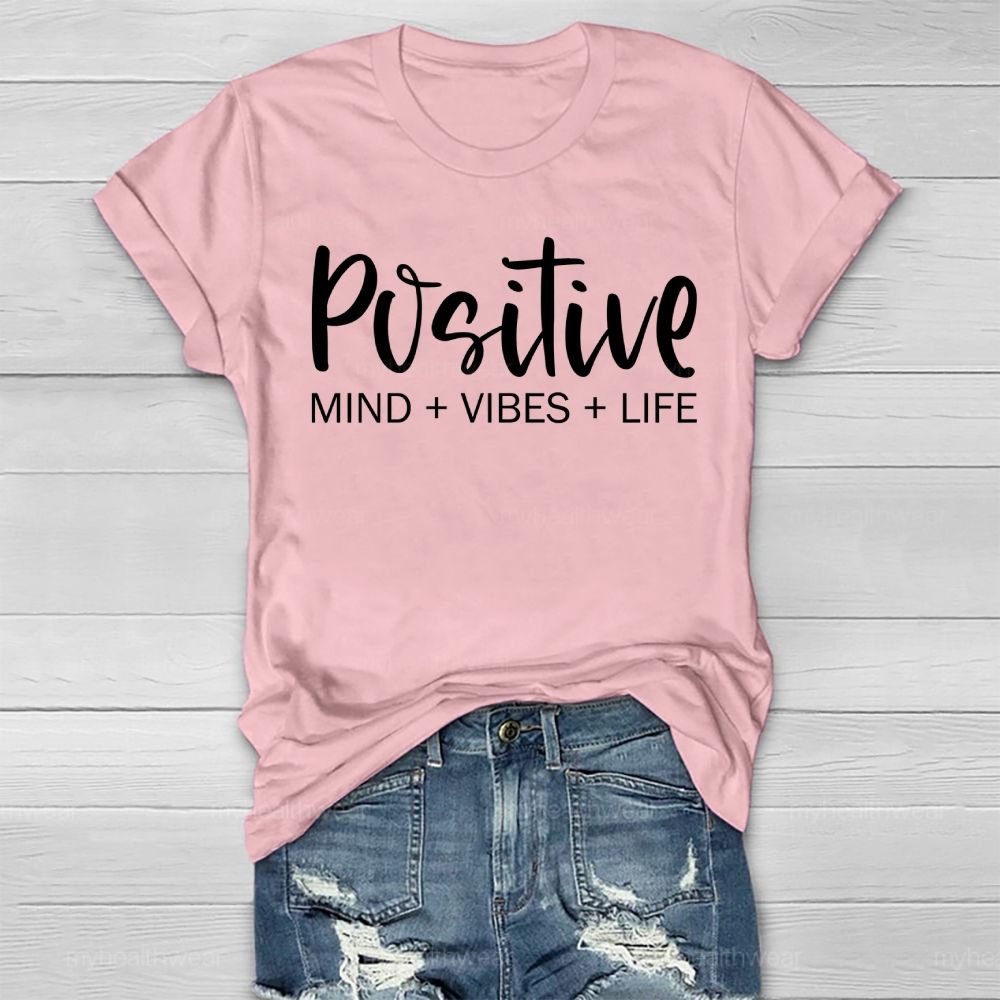 Positive Mind Positive Vibes Positive Life Letters Healthwear T-shirt