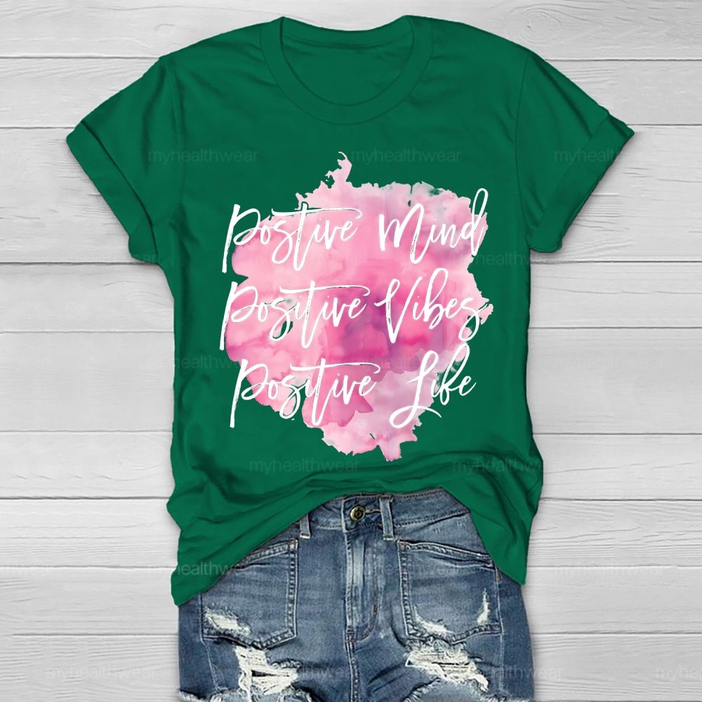 Positive Mind Positive Vibes Positive Life Pink Graphics Healthwear T-shirt