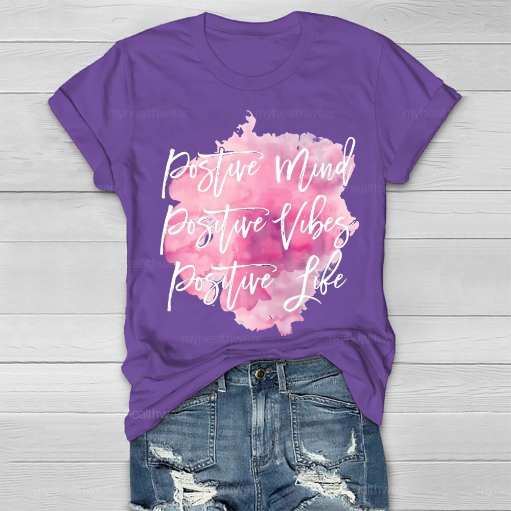 Positive Mind Positive Vibes Positive Life Pink Graphics Healthwear T-shirt
