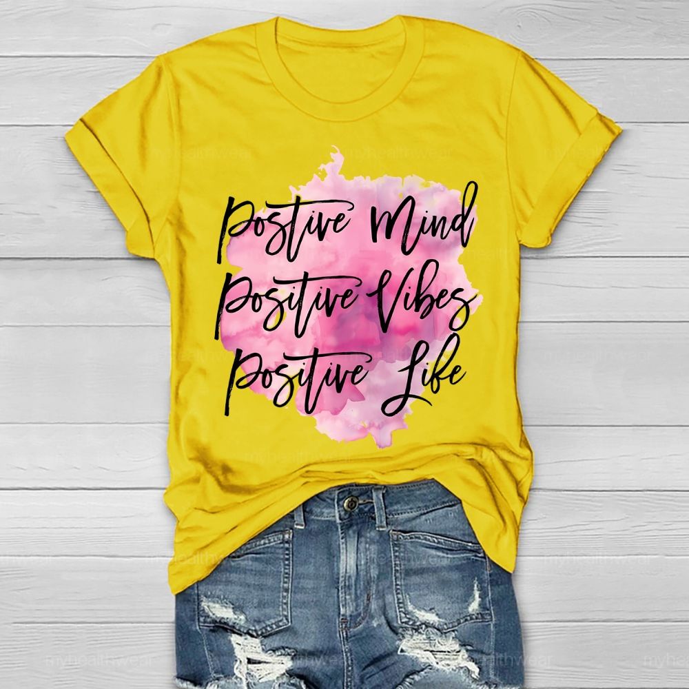 Positive Mind Positive Vibes Positive Life Pink Graphics Healthwear T-shirt